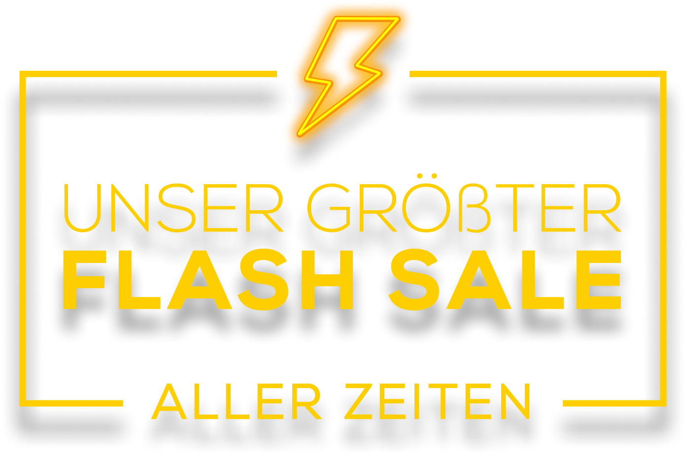 Unser Größter Flash Sale aller Zeiten